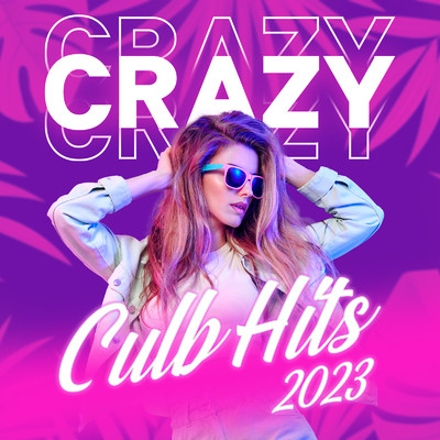 アルバム/CRAZY CLUB HITS 2023/DJ MIX MASTER