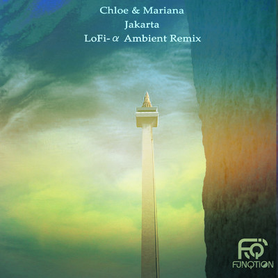Jakarta (LoFi-α Ambient Remix)/Chloe & Mariana