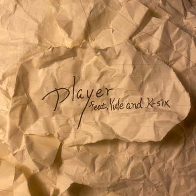 シングル/player (feat. YuLe & K-six)/Night Owl Friend's