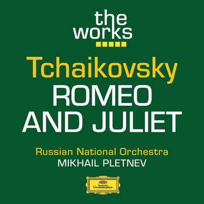 シングル/Tchaikovsky: 幻想序曲《ロメオとジュリエット》/ロシア・ナショナル管弦楽団／ミハイル・プレトニョフ