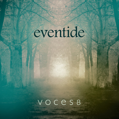 アルバム/Eventide (10th Anniversary Edition)/ヴォーチェス8