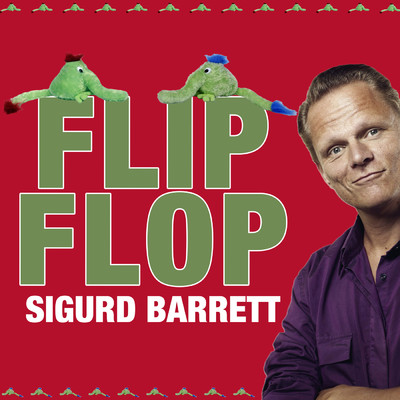 Flip Flop Fliep Flap (Pilfinger Dance Song)/Sigurd Barrett