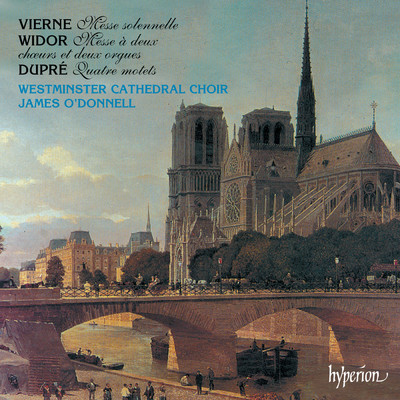 アルバム/Vierne, Widor & Dupre: Choral Music/Westminster Cathedral Choir／ジェームズ・オドンネル