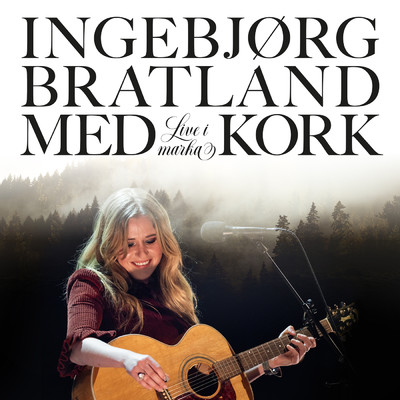 Live i marka (featuring Norwegian Radio Orchestra／Live)/Ingebjorg Bratland