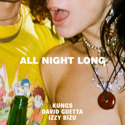 All Night Long/クングス／デヴィッド・ゲッタ／Izzy Bizu