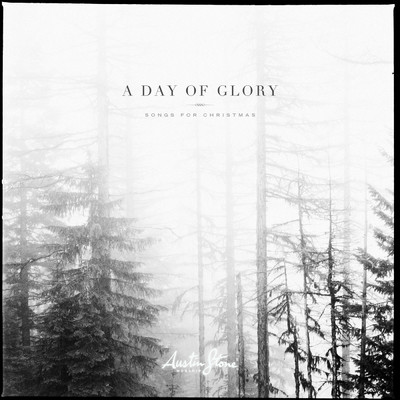 アルバム/A Day Of Glory (Songs For Christmas)/Austin Stone Worship