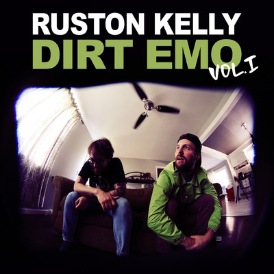 Dirt Emo vol. 1 (Explicit)/Ruston Kelly