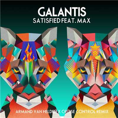 Satisfied (feat. MAX) [Armand Van Helden x Cruise Control Remix]/Galantis