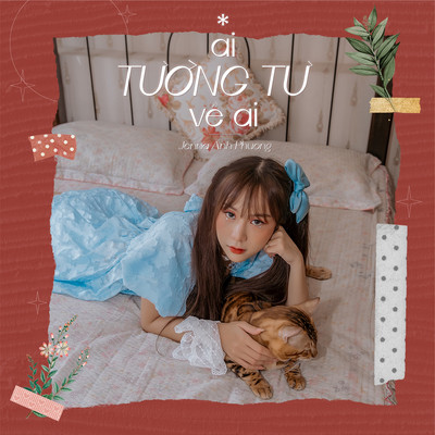 Ai Tuong Tu Ve Ai/Jenna Anh Phuong