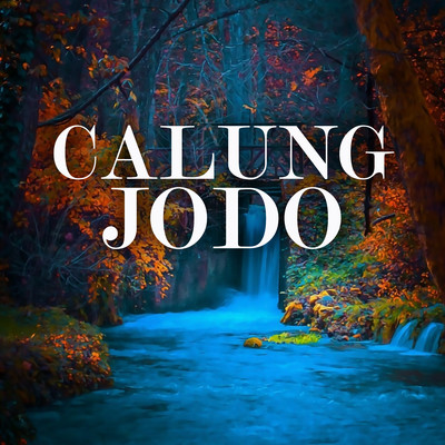 Calung Jodo/Nanin S & Dedi Gandari