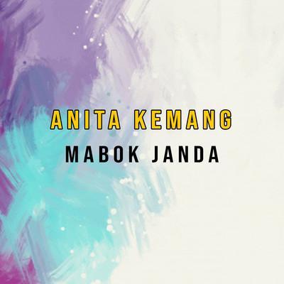 Mabok Janda/Anita Kemang