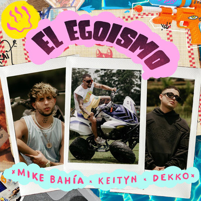 シングル/El Egoismo/Mike Bahia, Dekko, Keityn