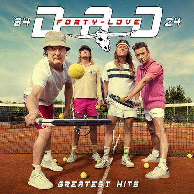 Forty Love - Greatest Hits/D-A-D