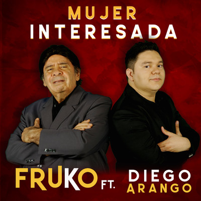 Mujer Interesada (feat. Diego Arango)/Fruko y Sus Tesos