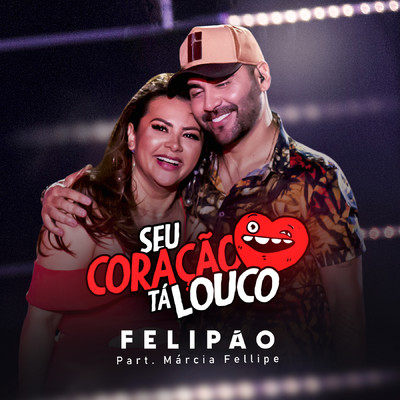 シングル/Seu Coracao Ta Louco (feat. Marcia Fellipe) [Ao Vivo]/Felipao