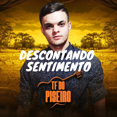 シングル/Descontando Sentimento/TF do Piseiro