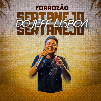 アルバム/Forrozao Sertanejo do Jeff Lisboa/Jeff Lisboa