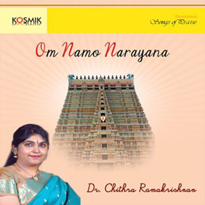 Om Namo Narayana/Chithra Ramakrishnan