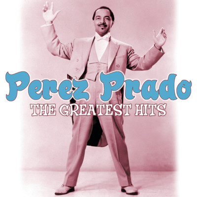 Patricia/Perez Prado y Su Orquesta