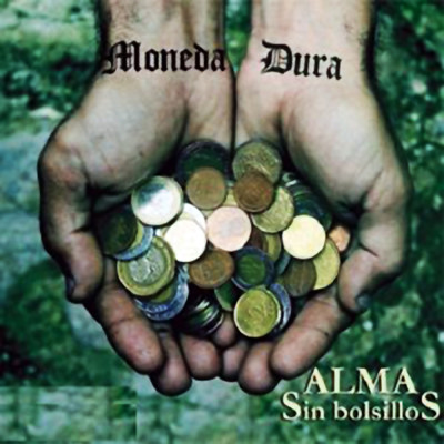 Alma Sin Bolsillos (Remasterizado)/Moneda Dura