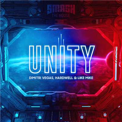 シングル/Unity/Dimitri Vegas & Like Mike／Hardwell