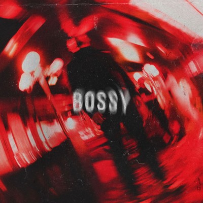 シングル/Bossy (Explicit)/Lhast