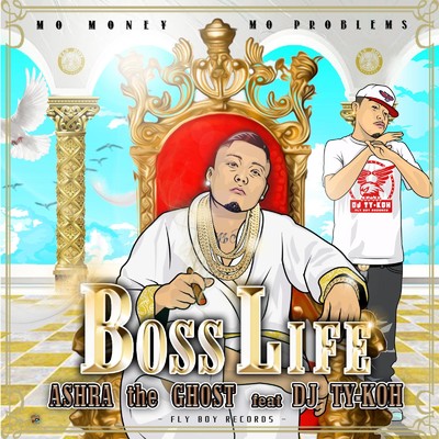 Boss Life (feat. DJ TY-KOH)/ASHRA the GHOST