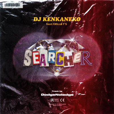シングル/SEARCHER (feat. 13ELL & Y'S)/DJ KEN KANEKO