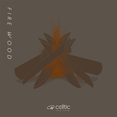 シングル/Fire wood/celltic