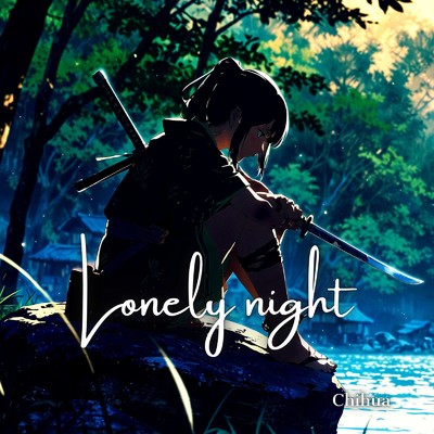 シングル/Lonely night/Chihua