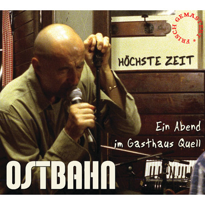 アルバム/Hochste Zeit - Ein Abend im Gasthaus Quell (frisch gemastert)/Kurt Ostbahn & Die Kombo