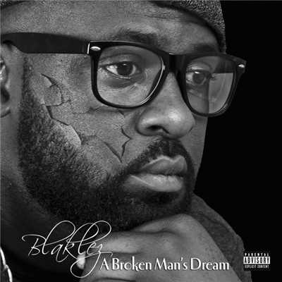 A Broken Man's Dream (Explicit)/Blaklez