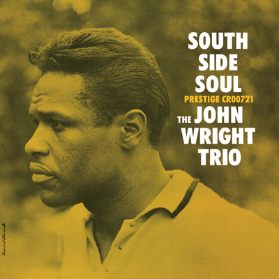 アルバム/South Side Soul (Remastered 2024)/The John Wright Trio
