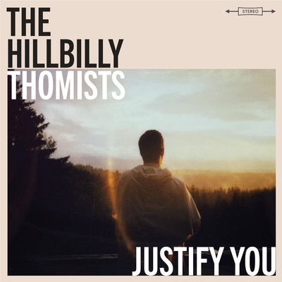 シングル/Justify You/The Hillbilly Thomists