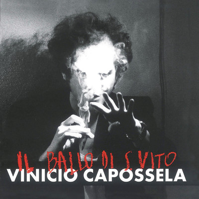 アルバム/Il ballo di San Vito (2018 Remaster)/Vinicio Capossela