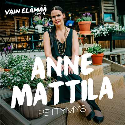 シングル/Pettymys (Vain elamaa kausi 9)/Anne Mattila