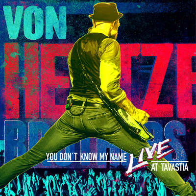 You Don't Know My Name (Live at Tavastia 2023)/Von Hertzen Brothers