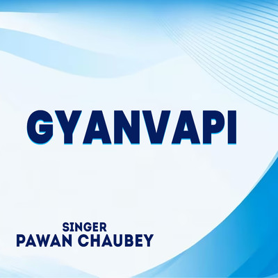 シングル/Gyanvapi/Pawan Chaubey