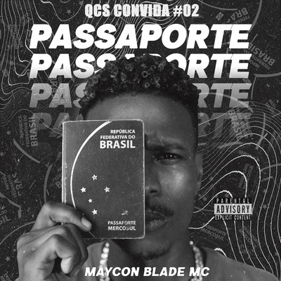 Passaporte (feat. QCS)/Maycon Blade Mc