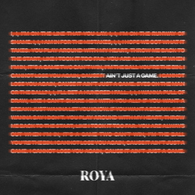 Ain't Just a Game/ROYA