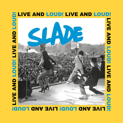 アルバム/Live and Loud！/Slade