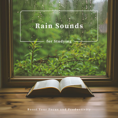 アルバム/Rain Sounds for Studying: Boost Your Focus and Productivity/Cool Music