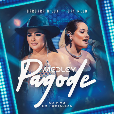 Medley Pagode (Ao Vivo)/Barbara D'Lux and Day Melo