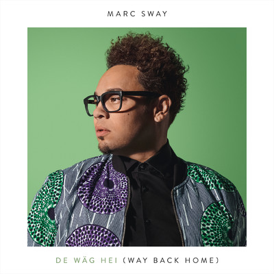 シングル/De Wag Hei (Way Back Home)/Marc Sway