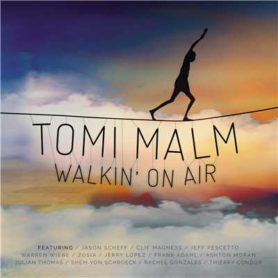 Walkin' On Air/TOMI MALM