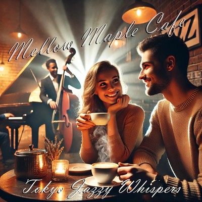 シングル/Mellow Maple Cafe/Tokyo Jazzy Whispers