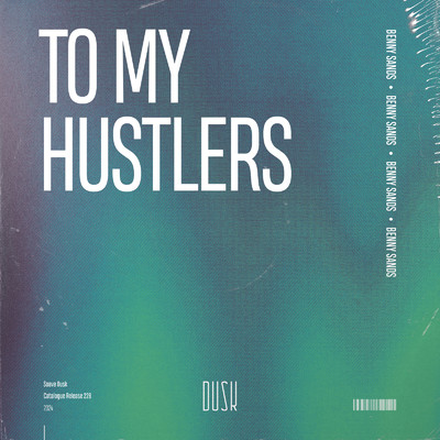 To My Hustlers/Benny Sands