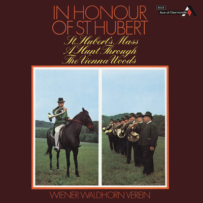 In Honour of St. Hubert - A Hunt through the Vienna Woods (New Vienna Octet; Vienna Wind Soloists - Complete Decca Recordings Vol. 16)/Wiener Waldhorn Verein