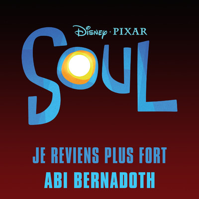 シングル/Je reviens plus fort (Inspire par ”Soul”)/Abi Bernadoth