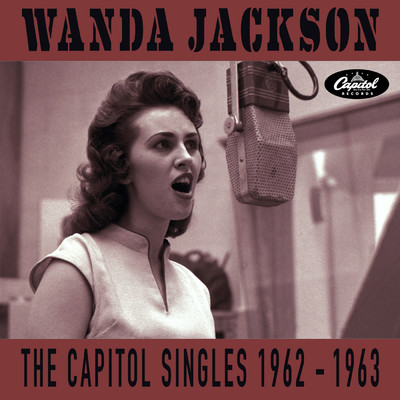 アルバム/The Capitol Singles 1962-1963/ワンダ・ジャクソン